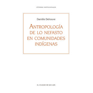 ANTROPOLOGÍA DE LO NEFASTO EN COMUNIDADES INDÍGENAS