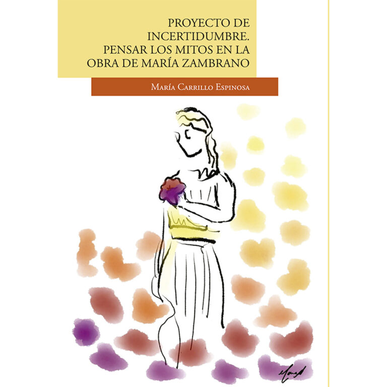 PROYECTO DE INCERTIDUMBRE PENSAR LOS MITOS EN LA OBRA DE MARÍA ZAMBRANO