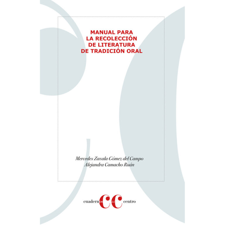 MANUAL PARA LA RECOLECCIÓN DE LITERATURA DE TRADICIÓN ORAL