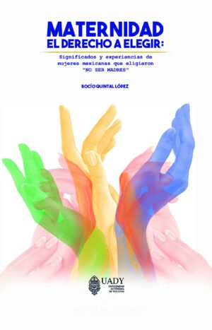MATERNIDAD, EL DERECHO A ELEGIR
