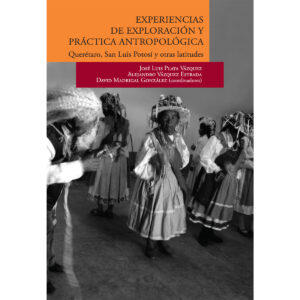 EXPERIENCIAS DE EXPLORACIÓN Y PRÁCTICA ANTROPOLÓGICA
