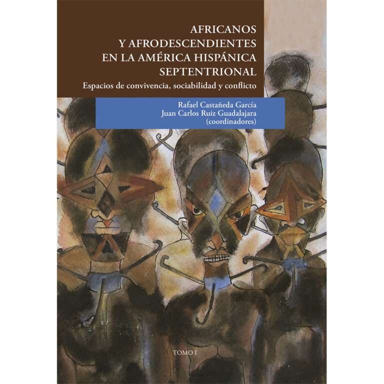 AFRICANOS Y AFRODESCENDIENTES EN LA AMÉRICA HISPÁNICA SEPTENTRIONAL.