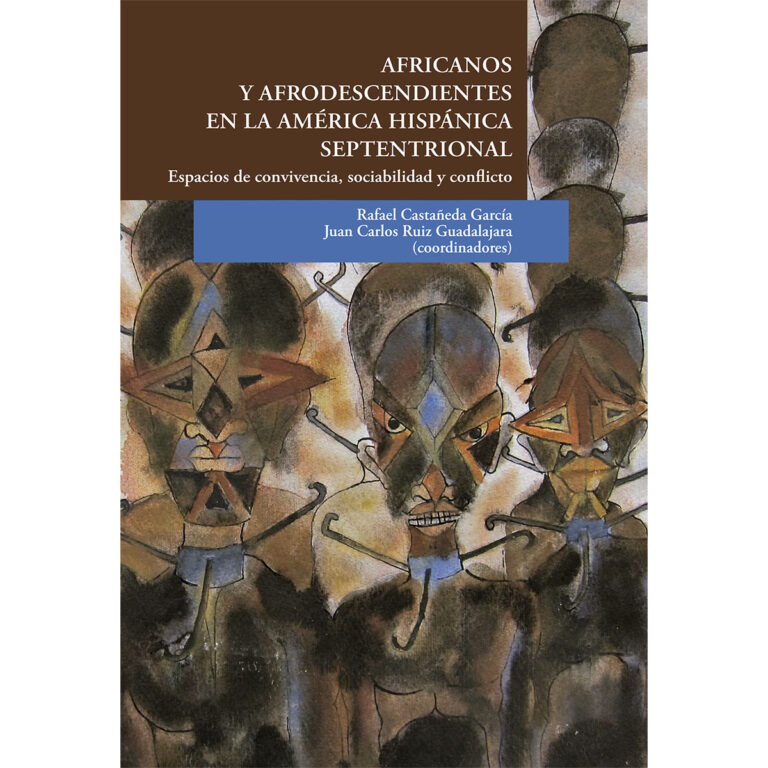 AFRICANOS Y AFRODESCENDIENTES EN LA AMÉRICA HISPÁNICA SEPTENTRIONAL