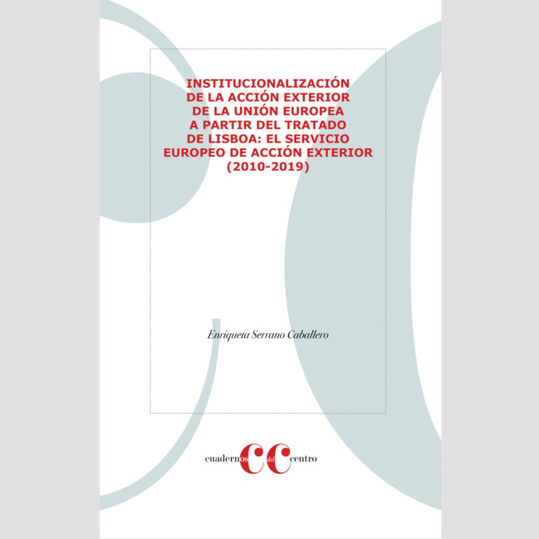 INSTITUCIONALIZACIÓN DE LA ACCIÓN EXTERIOR DE LA UNIÓN EUROPEA A PARTIR DEL TRATADO DE