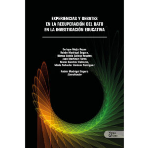 EXPERIENCIAS Y DEBATES EN LA RECUPERACIÓN DEL DATO EN LA INVESTIGACIÓN EDUCATIVA