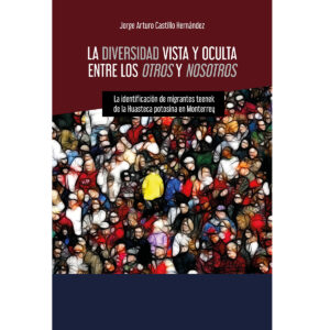 LA DIVERSIDAD VISTA Y OCULTA ENTRE LOS OTROS Y NOSOTROS