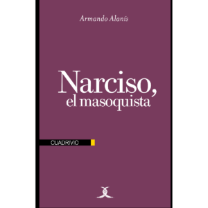 NARCISO, EL MASOQUISTA 9786079330415