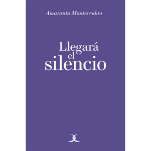 LLEGARÁ EL SILENCIO 9786079330989