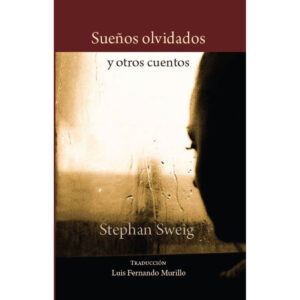 SUEÑOS OLVIDADOS Y OTROS CUENTOS