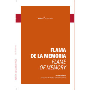 FLAMA DE LA MEMORIA/FLAME OF MEMORY 9786079397906