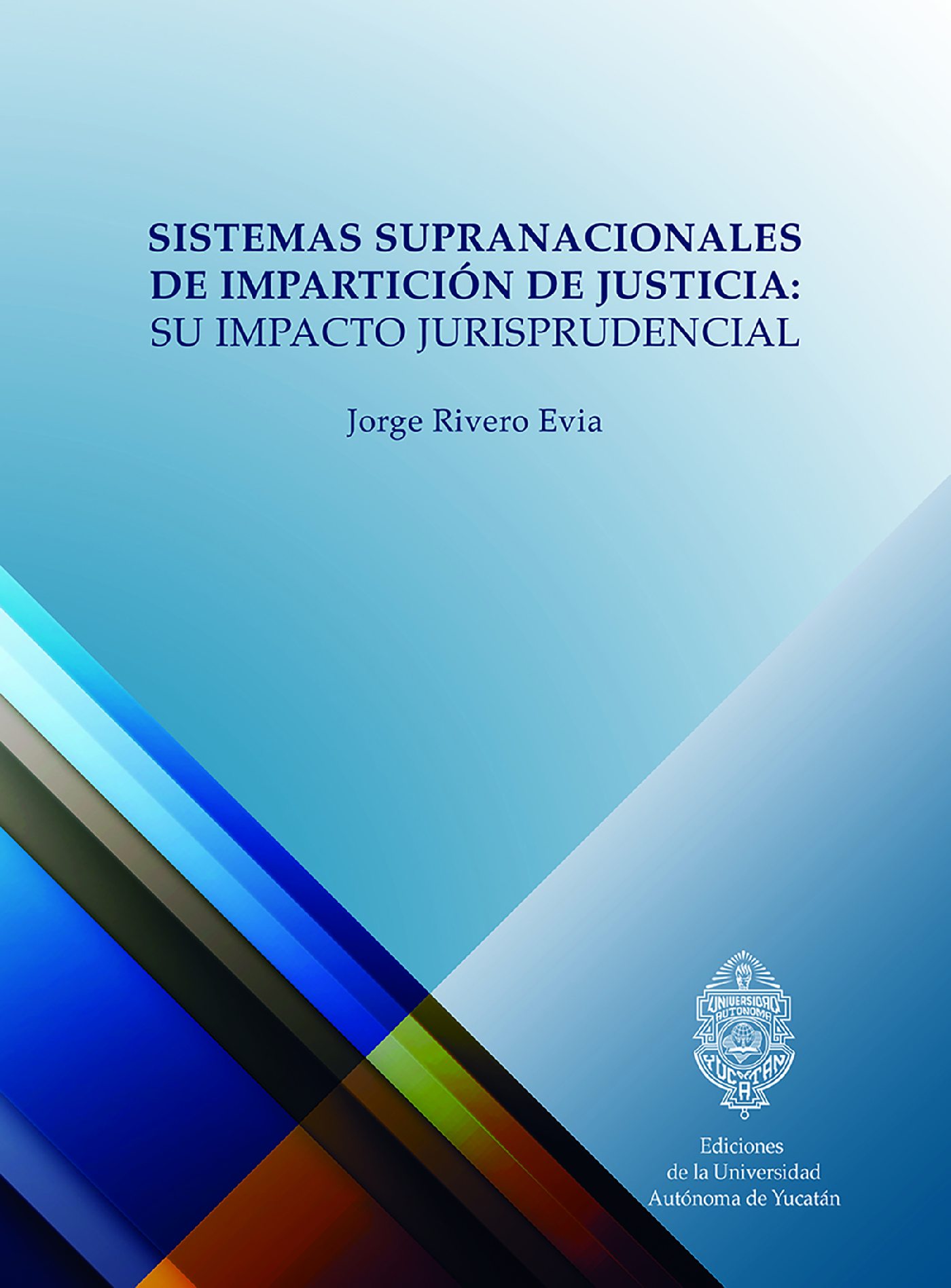 SISTEMAS SUPRANACIONALES DE IMPARTICIÓN DE JUSTICIA: