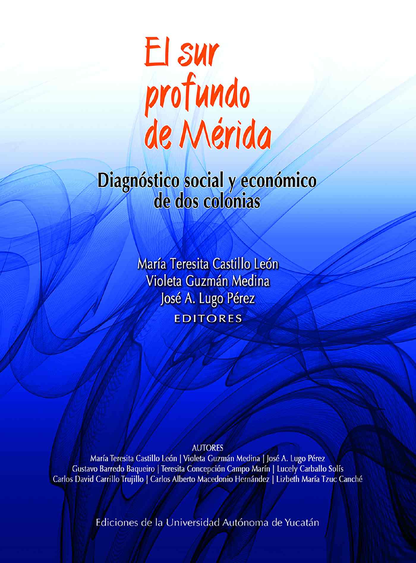 EL SUR PROFUNDO DE MÉRIDA