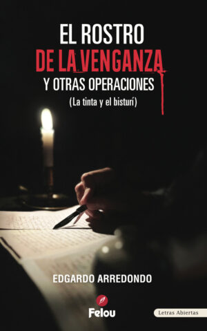EL ROSTRO DE LA VENGANZA Y OTRAS OPERACIONES 9786079467203