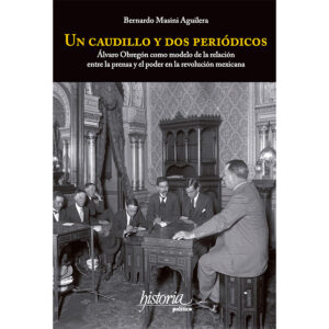 UN CAUDILLO Y DOS PERIÓDICOS