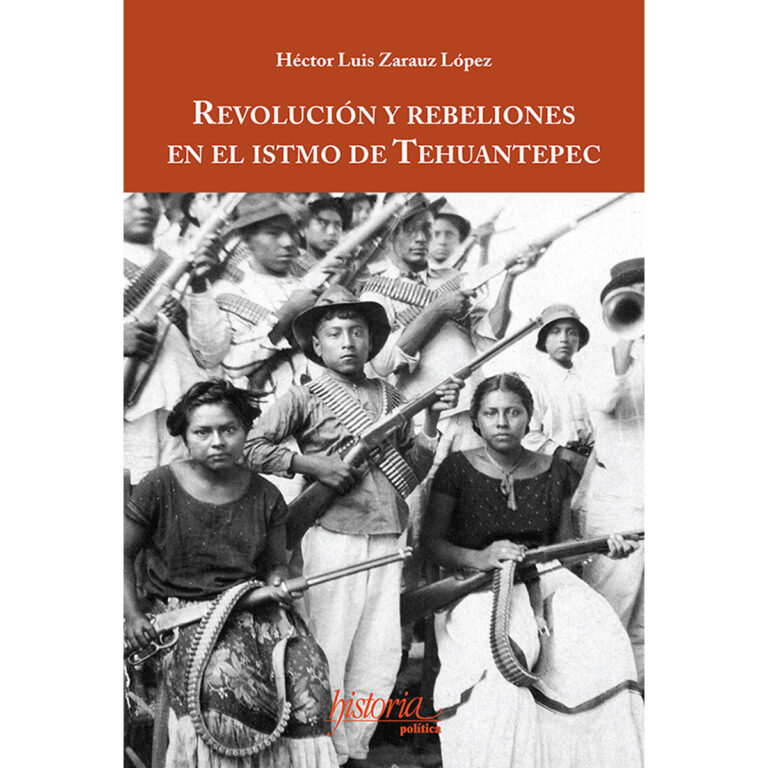 REVOLUCIÓN Y REBELIONES EN EL ISTMO DE TEHUANTEPEC