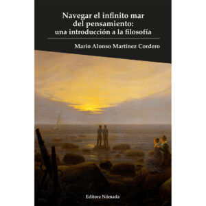 NAVEGAR EL INFINITO MAR DEL PENSAMIENTO: UNA INTRODUCCIÓN A LA FILOSOFÍA