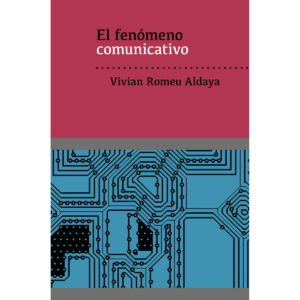 EL FENÓMENO COMUNICATIVO