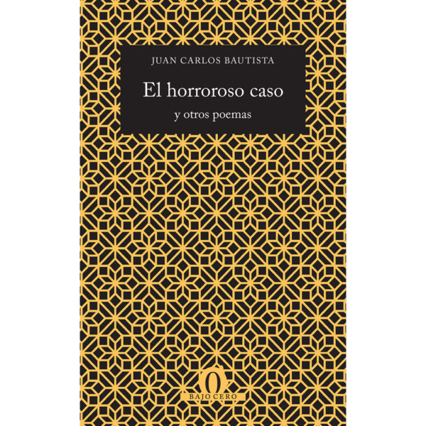 EL HORROROSO CASO Y OTROS POEMAS 9786079720872