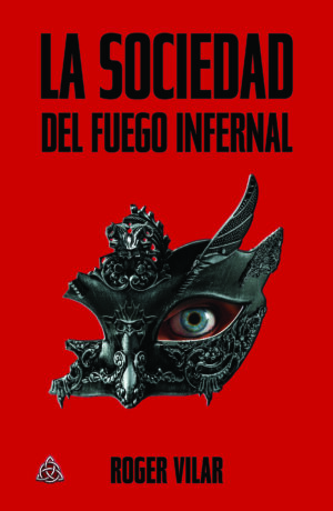LA SOCIEDAD DEL FUEGO INFERNAL 9786079873936