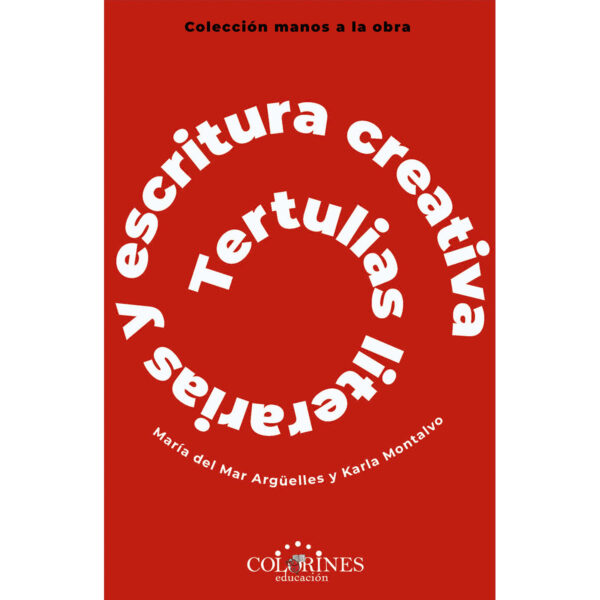 TERTULIAS LITERARIAS Y ESCRITURA CREATIVA 9786079882716