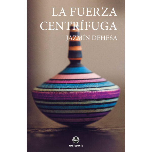 LA FUERZA CENTRÍFUGA 9786079887483