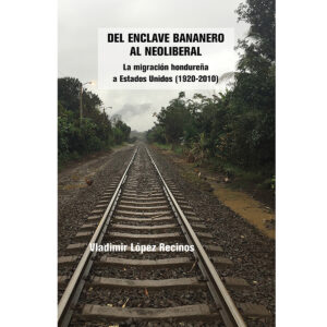 DEL ENCLAVE BANANERO AL NEOLIBERAL