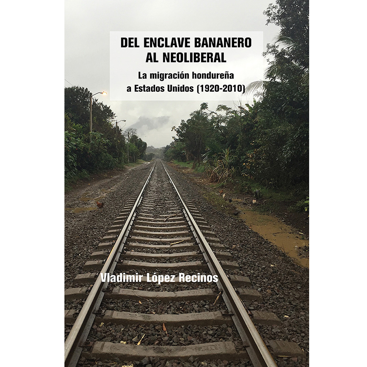 DEL ENCLAVE BANANERO AL NEOLIBERAL
