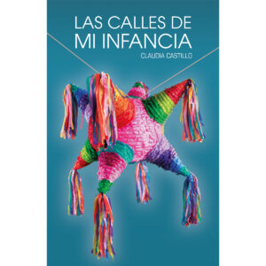 LAS CALLES DE MI INFANCIA 9786079919276