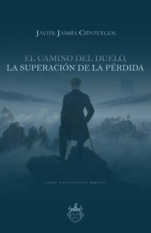 EL CAMINO DEL DUELO, LA SUPERACIÓN DE LA PÉRDIDA