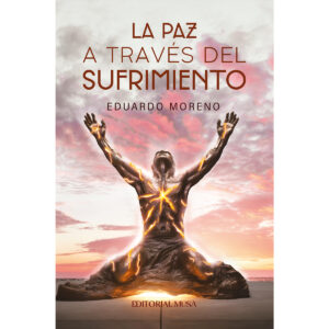 LA PAZ A TRAVÉS DEL SUFRIMIENTO