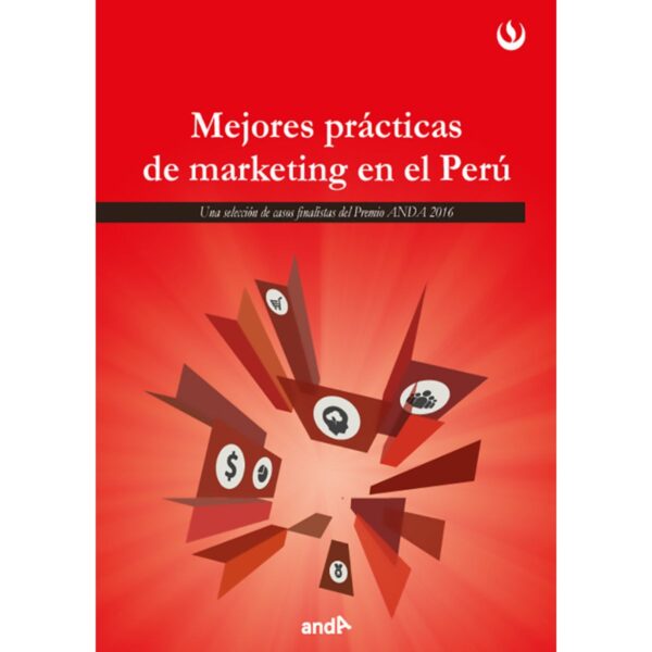 MEJORES PRÁCTICAS DE MARKETING EN EL PERÚ (2016) 9786123180737