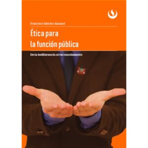 ÉTICA PARA LA FUNCIÓN PÚBLICA