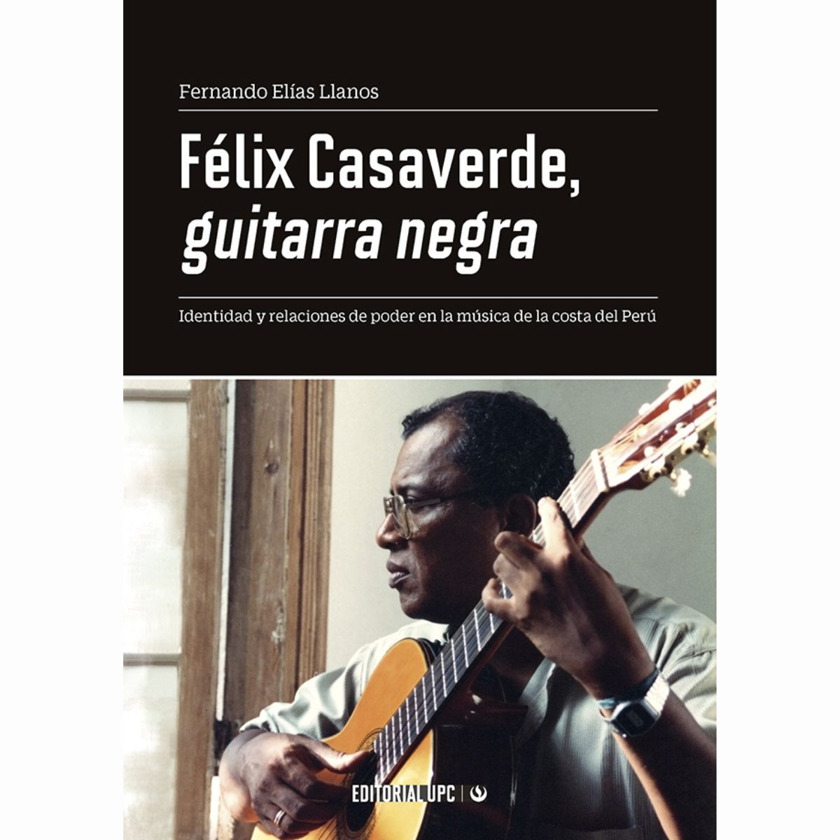 FÉLIX CASAVERDE, GUITARRA NEGRA