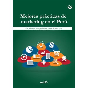 MEJORES PRÁCTICAS DE MARKETING EN EL PERÚ (2018)