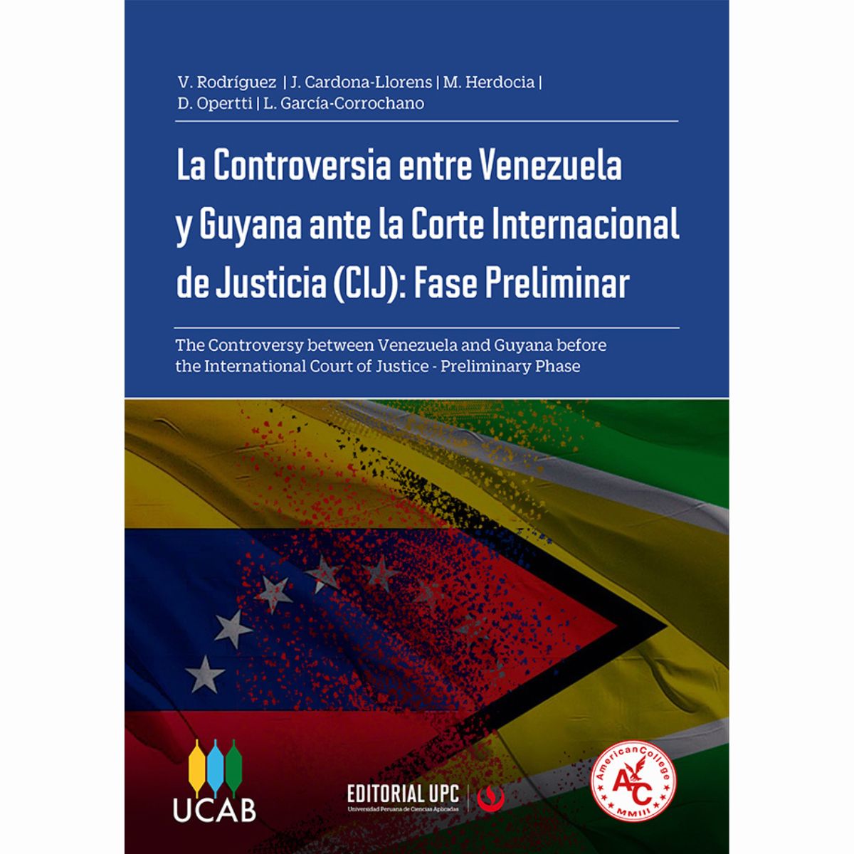 LA CONTROVERSIA ENTRE VENEZUELA Y GUYANA ANTE LA CORTE INTERNACIONAL DE JUSTICIA (CIJ): FA