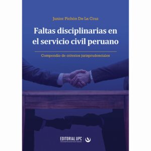 FALTAS DISCIPLINARIAS EN EL SERVICIO CIVIL PERUANO 9786123184056