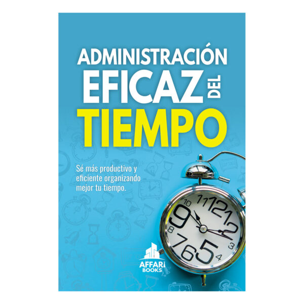 ADMINISTRACIÓN EFICAZ DEL TIEMPO 9786124360398