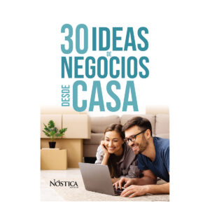 30 IDEAS DE NEGOCIOS DESDE CASA 9786124360671