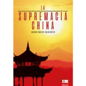 LA SUPREMACÍA CHINA