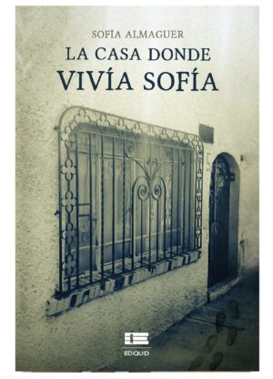 LA CASA DONDE VIVÍA SOFÍA