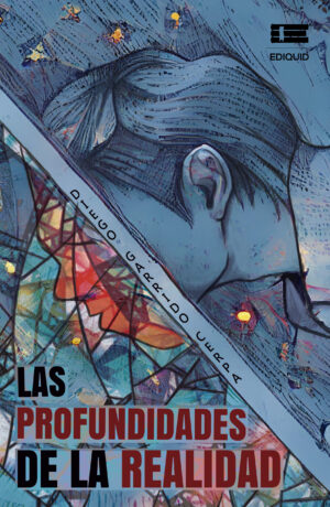 LAS PROFUNDIDADES DE LA REALIDAD
