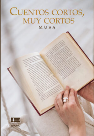 CUENTOS CORTOS, MUY CORTOS