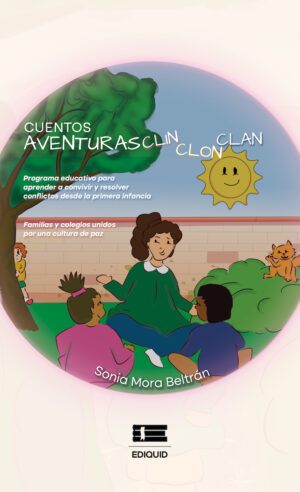 AVENTURAS CLIN CLON CLAN. PROGRAMA EDUCATIVO PARA APRENDER A CONVIVIR Y RESOLVER DESDE LA