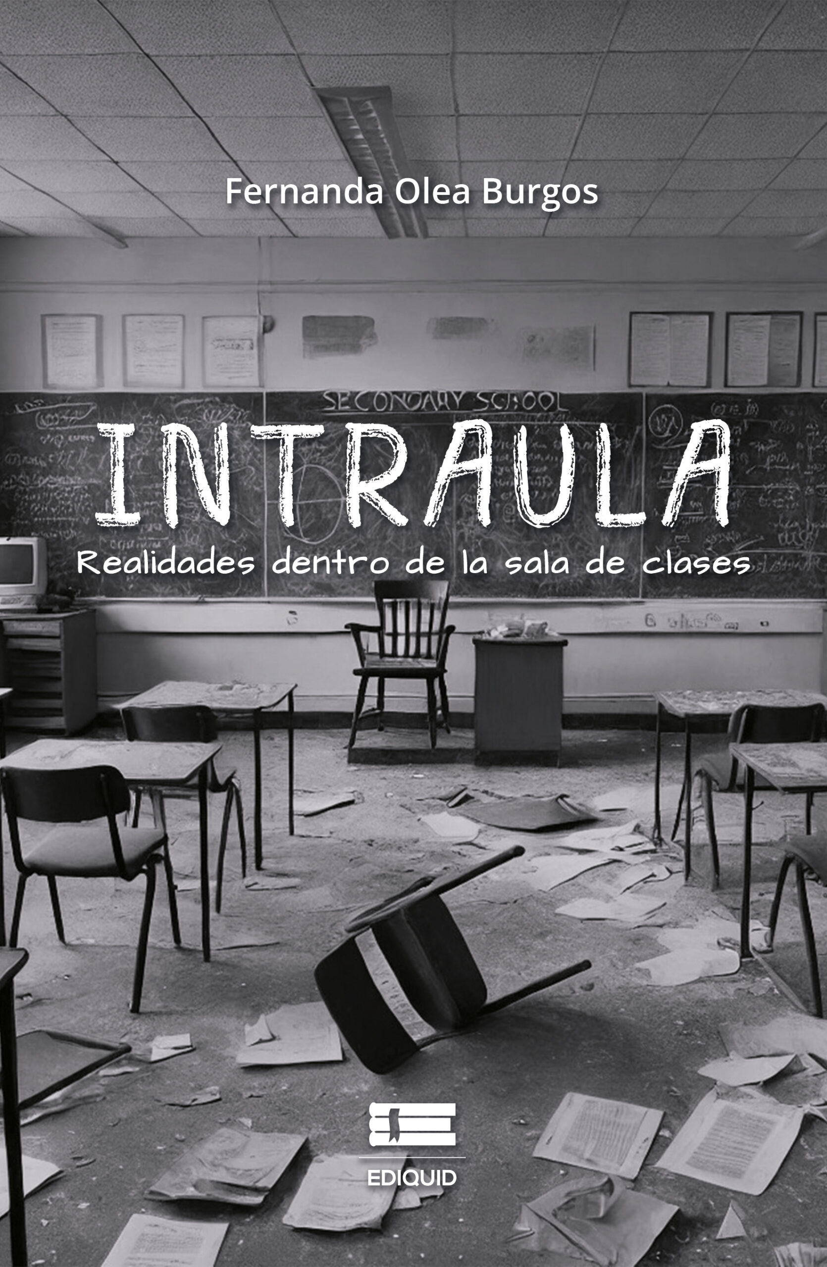 INTRAULA. REALIDADES DENTRO DE LA SALA DE CLASES. | Librería The Owl
