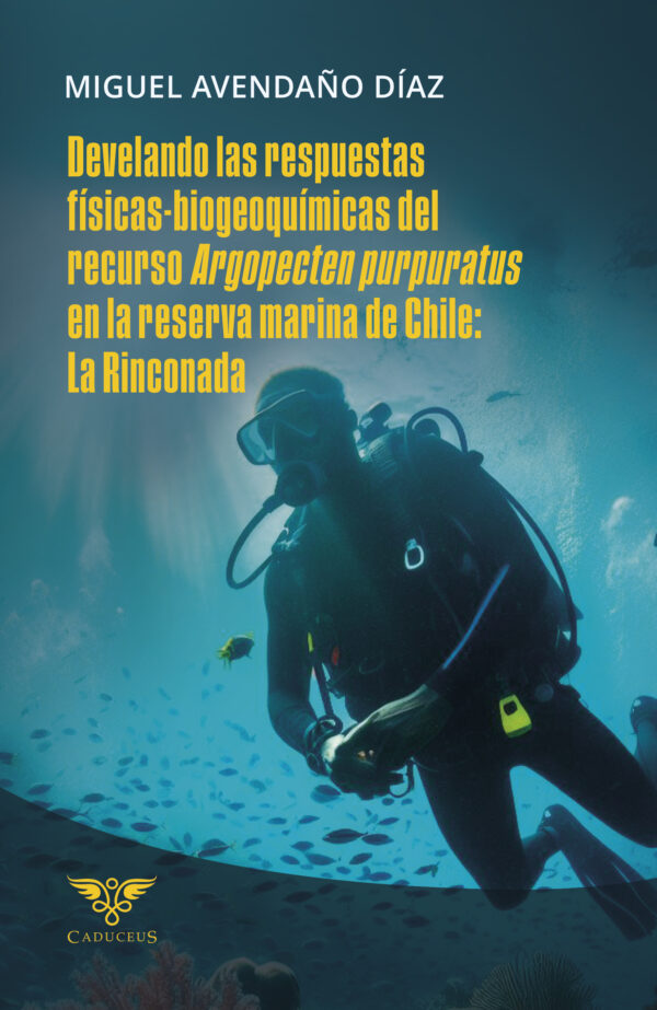 DEVELANDO LAS RESPUESTAS FÍSICAS-BIOGEOQUÍMICAS DEL RECURSO ARGOPECTEN PURPURATUS EN LA 9786125170