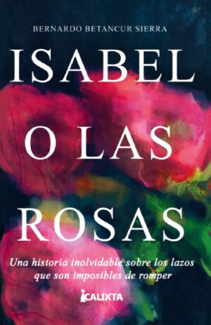 ISABEL O LAS ROSAS 9786287631281