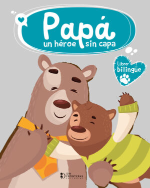 PAPÁ: UN HÉROE SIN CAPA 9786287667259