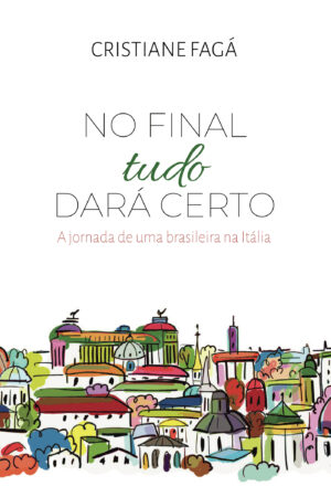 NO FINAL TUDO DÁ CERTO