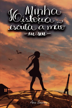 MINHA HISTÓRIA ESCRITA √† M√Õ√£O - EU SOU: VOLUME 1