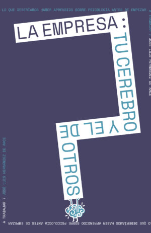 LA EMPRESA: TU CEREBRO Y EL DE OTROS